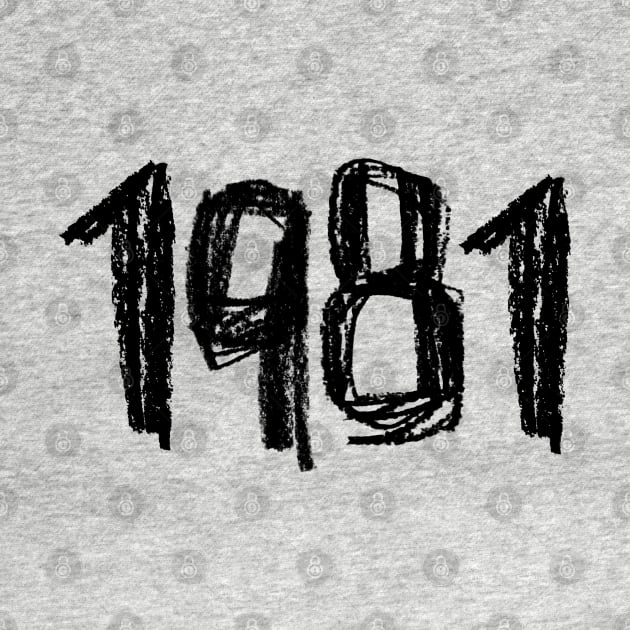 1981 Legend, Birth Year or Birthday 1981 by badlydrawnbabe